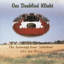 Ons Danklied Klinkt Ons Danklied Klinkt